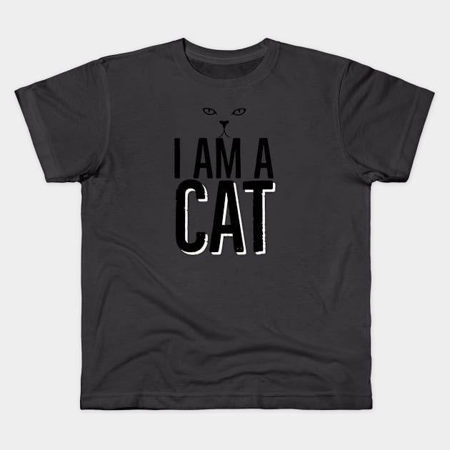 I Am A CAT Kids T-Shirt by KatsMind